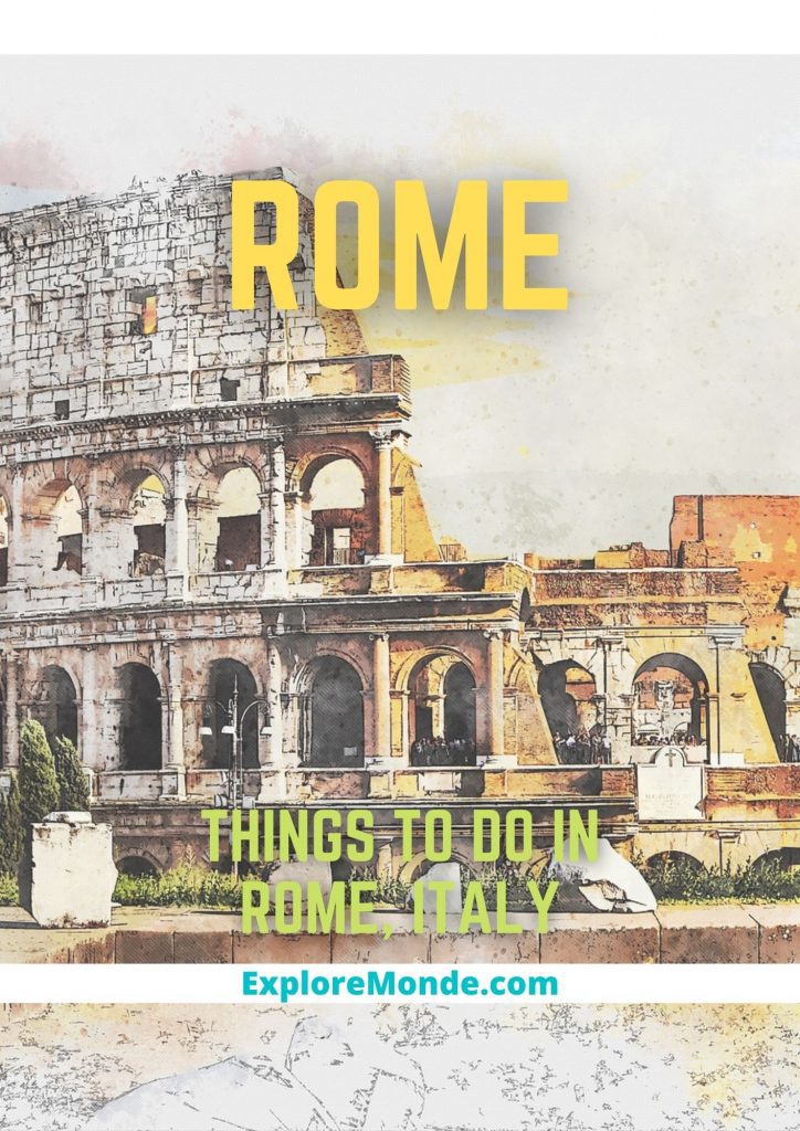 Rome: 25 Best Things to Do in Rome – Beautiful & Historic City of Italy