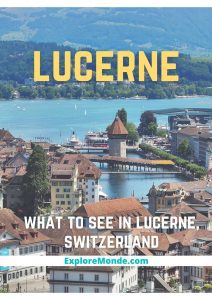 Lucerne: 15 Best Things to do in Lucerne, Switzerland