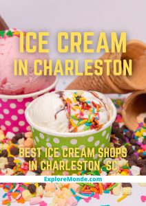 10 Places To Get Best Ice Cream in Charleston, South Carolina