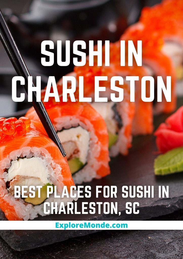 15 Places For Best Sushi in Charleston, South Carolina