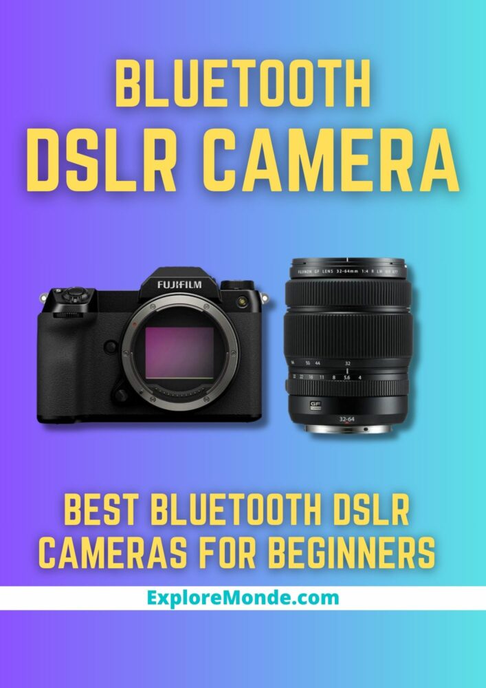 14 Best Bluetooth DSLR Cameras for Perfect Connection!