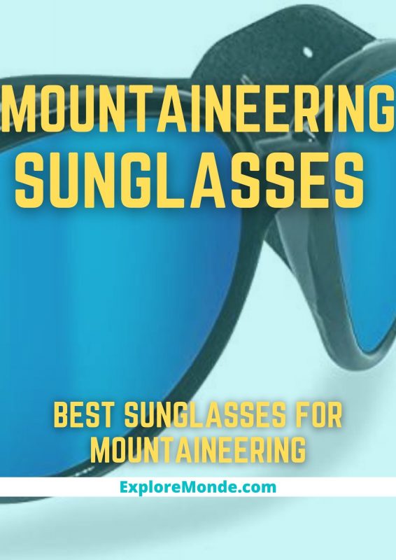 10 Best Mountaineering Sunglasses For Adventure Seekers