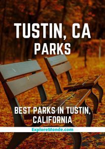 9 Best Parks in Tustin, California
