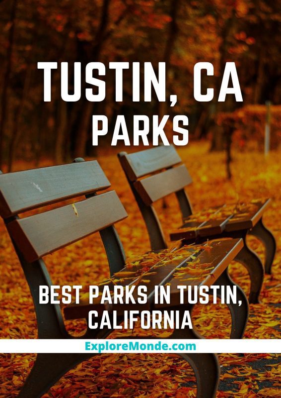 BEST PARKS IN TUSTIN CALIFORNIA