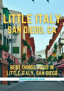 7 Best Things To Do In Little Italy Of San Diego