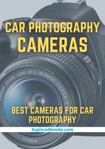 10 Best Cameras for Car Photography [2023]
