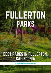 5 Beautiful Parks in Fullerton, California