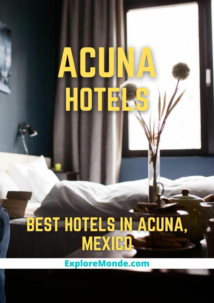 BEST HOTELS IN ACUNA MEXICO