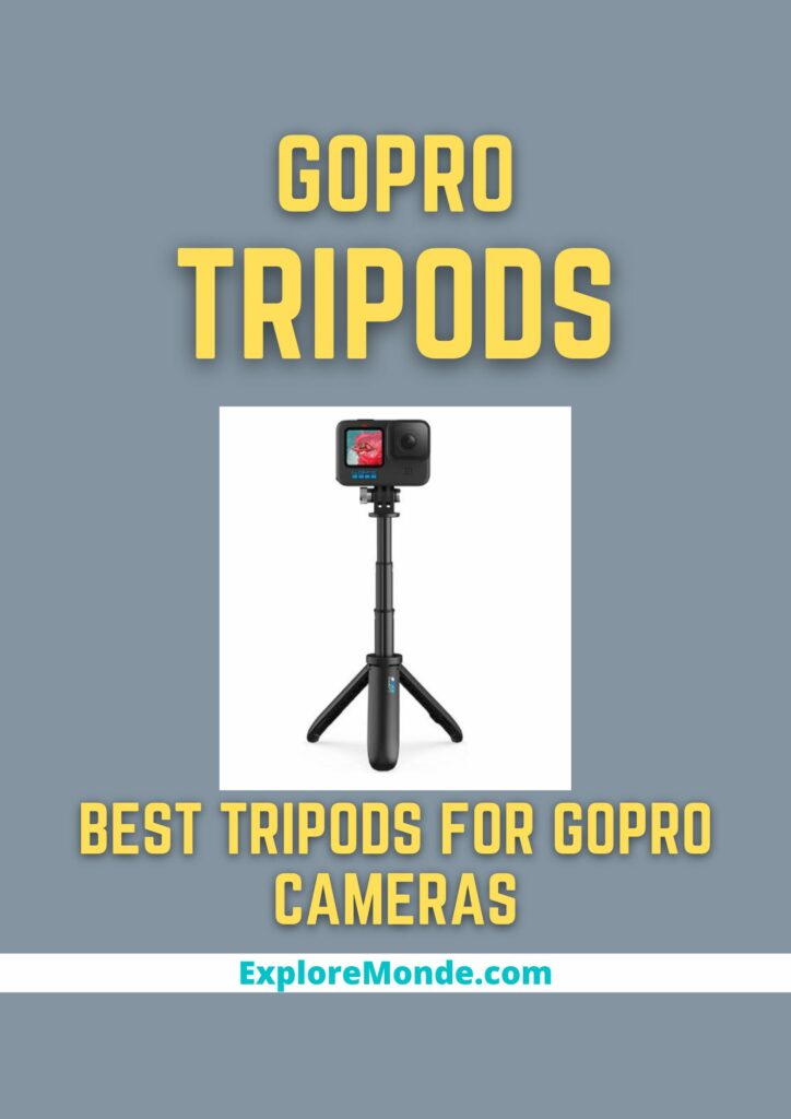 BEST TRIPODS FOR GOPRO CAMERAS