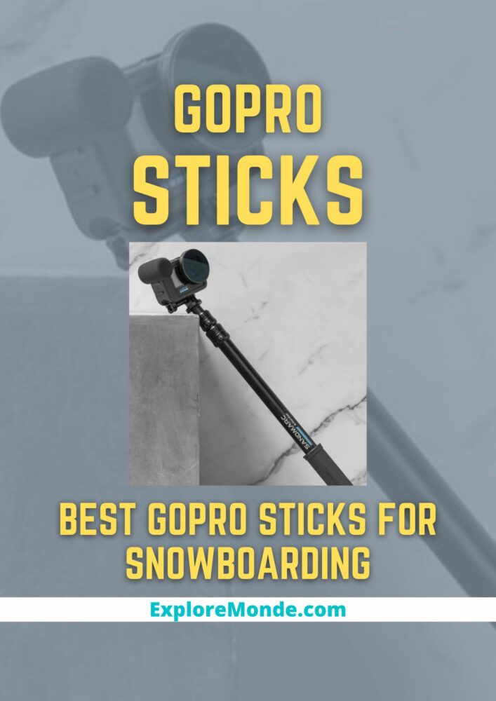 10 Best GoPro Sticks For Snowboarding