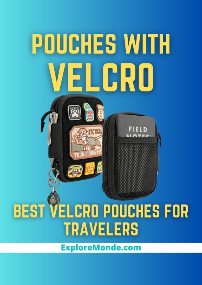 BEST VELCRO POUCHES FOR TRAVELERS