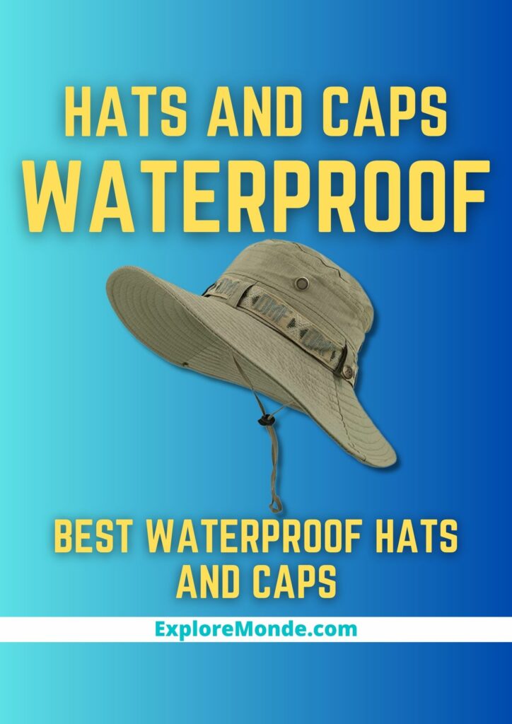 10 Best Waterproof Hats and Waterproof Caps