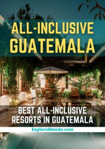 Top 8 All-inclusive Resorts in Guatemala