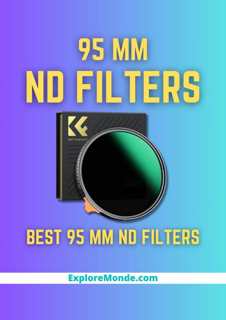 5 Best 95 mm Variable ND Filters For Cameras